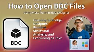 How to Open BDC Files (West Point Bridge Designer)