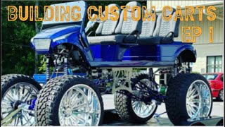 Building Custom Carts  Episode 1