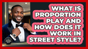 What Is Proportion Play And How Does It Work In Street Style? - The Sharp Dressed Gent