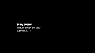 Jonny Eveson | Motion Design Showreel | Summer 2014