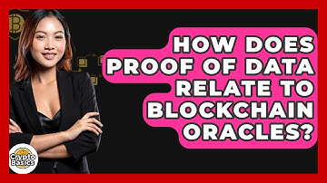 How Does Proof Of Data Relate To Blockchain Oracles? - CryptoBasics360.com