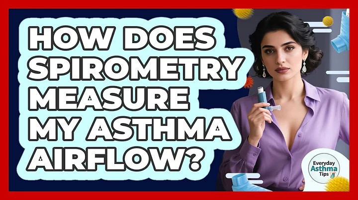 How Does Spirometry Measure My Asthma Airflow? - Everyday Asthma Tips