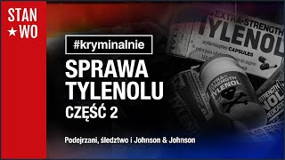 Sprawa Tylenolu - Część Druga - #Kryminalnie 49