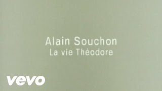 Video voorbeeld van "Alain Souchon - La Vie Théodore"