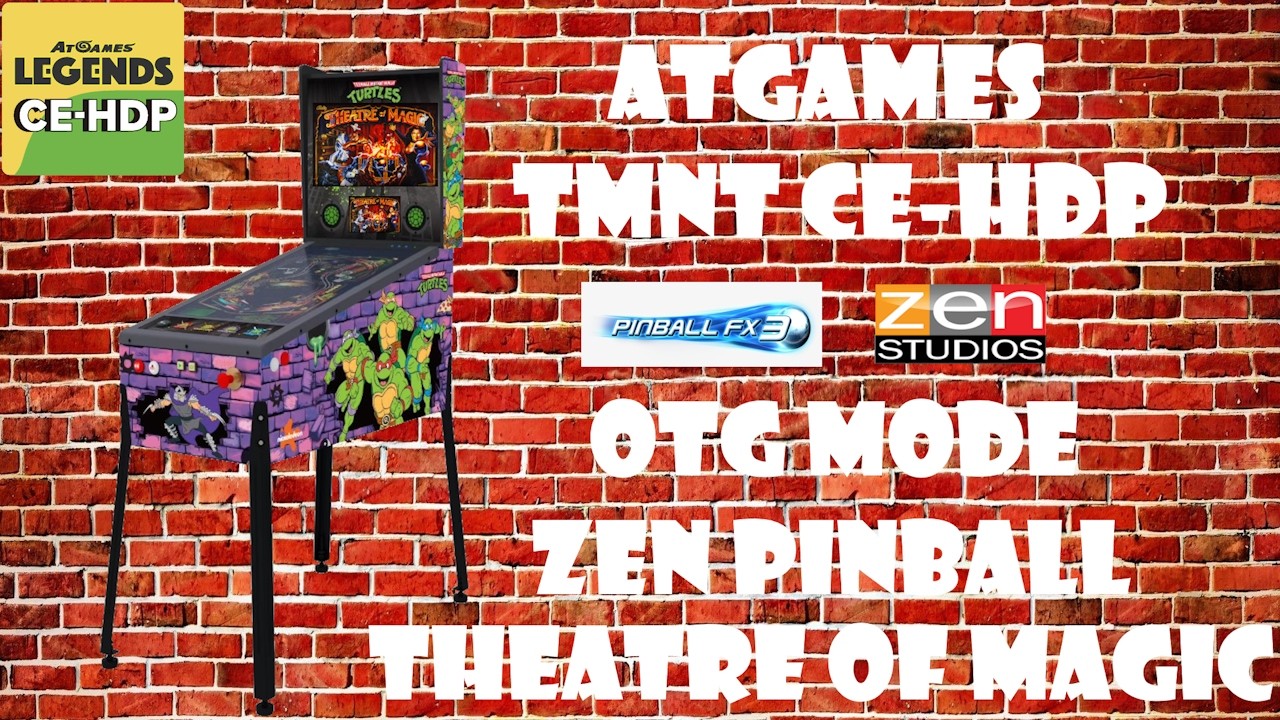 AtGames Legends Pinball TMNT HDP CE-HDP Zen Studios Theater of Magic via OTG