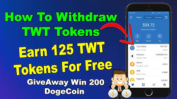 How To Withdraw TWT Tokens From The Trust Wallet - Earn Free TWT Tokens