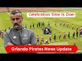 Orlando Pirates News Update