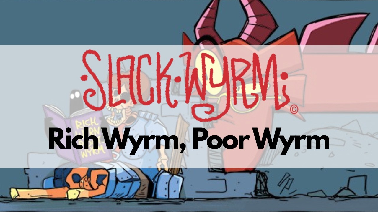 Богатый Вирм, Бедный Вирм