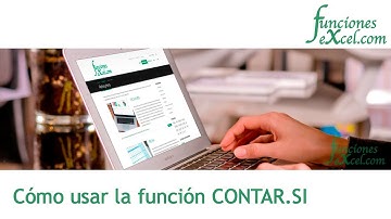Cómo utilizar la función CONTAR.SI en Excel