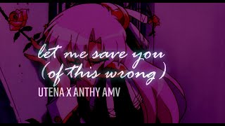 let me save you [Utena x Anthy AMV] [Trade Mistakes]