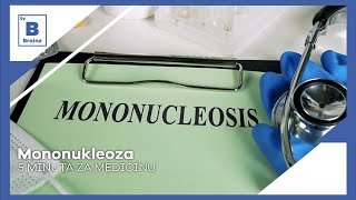 5 minuta za medicinu - Mononukleoza