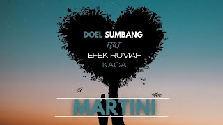 Doel Sumbang Feat Efek Rumah Kaca - MARTINI (Official)