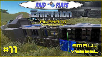 Empyrion Alpha 10 Experimental - #11 - "Small Vessel" - Let