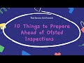 10 Things to Prepare Ahead of Ofsted Inspections