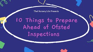 10 Things to Prepare Ahead of Ofsted Inspections