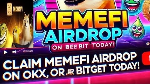 Claim Your MemeFi Airdrop Today on OKX, Bybit, and Bitget – Don