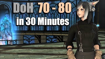 Crafter/DoH Leveling 70 - 80 in 30 Minutes | While getting PAID for it !