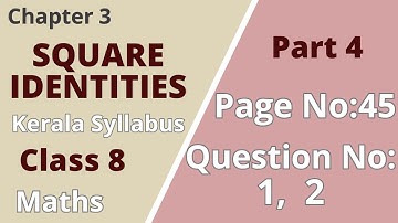 Class 8 | Maths | Chapter 3| Square Identities |PageNo 45 ;QuestionNo:1,2 | KeralaSyllabus |Part 4
