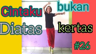 CINTAKU BUKAN DIATAS KERTAS | DJ TIK TOK VIRAL | Senam Kreasi Choreo by lully| part 26