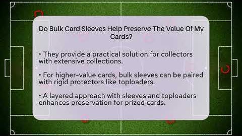 Do Bulk Card Sleeves Help Preserve The Value Of My Cards? - The Memorabilia Zone