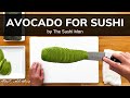 How to cut avocado for sushi with the sushi man