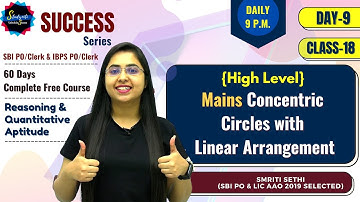 Day 9 - Class 18 | Mains Concentric Circles with Linear Arrangement | SBI & IBPS PO/Clerk