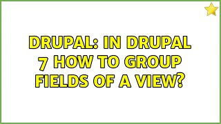 Drupal: In drupal 7 how to group fields of a view? Net Worth