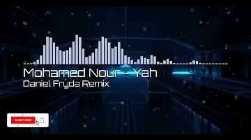 Mohamed Nour - Yah ( Daniel Frýda Remix ) Teaser