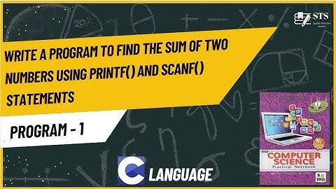 Program-1 | Write a program to find the sum of two numbers using printf() and scanf() statements