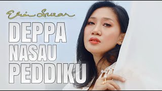 DEPPA NASAU PEDDIKU - ERIE SUZAN (Official Music Video)