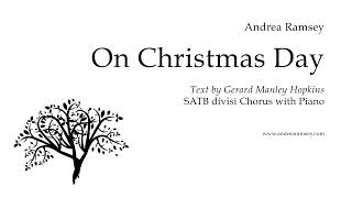 On Christmas Day, SATB divisi, by Andrea Ramsey
