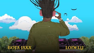 Tofa Ja - Lonely Lyric Video