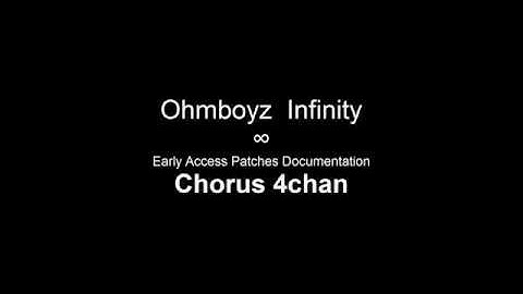 Ohmboyz Infinity Early Access Patches Documentation - Chorus 4chan
