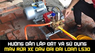 Máy rửa xe dây culoa LS30 | Hướng dẫn lắp đặt và sử dụng