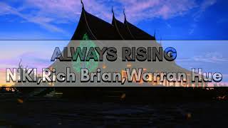 ALWAYS RISING - NIKI, Rich Brian, Warran Hue (Lyrics)
