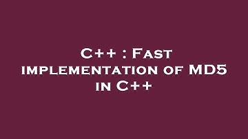 C++ : Fast implementation of MD5 in C++