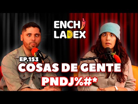 T4 | EP.153 | COSAS DE GENTE PNDJ%#*