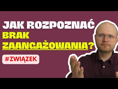 Wideo: Jak boisz się zaangażowania?