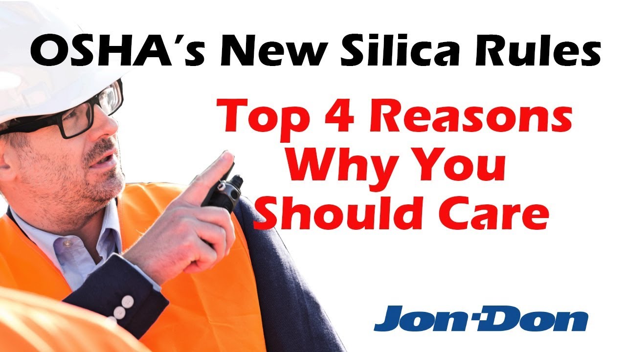 OSHA Silica Rules Why You Should Care JonDon Video YouTube