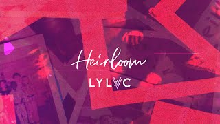 LYLVC - HEIRLOOM (OFFICIAL LYRIC VIDEO)