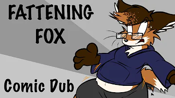 Fattening Fox - Comic Dub - ART BY VIRMIR