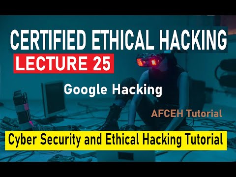 Cyber Security and Ethical Hacking Tutorial in English | Lecture-25 | Google Hacking | free course