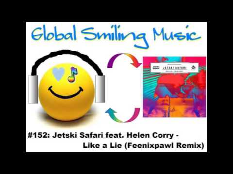 jetski safari feat. helen corry - like a lie (feenixpawl remix)