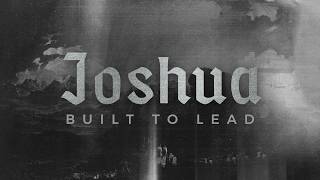 Sunday Morning Service: 7/19/2026  [Joshua: Built To Lead - Reflect]
