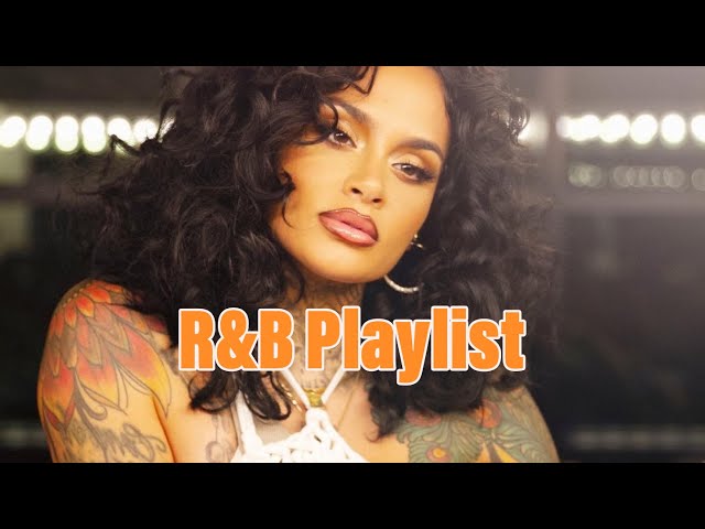 Women of R&B - chill late rnb soul playlist | Kehlani, SZA, Summer Walker, Queen Naija, Jorja Smith class=