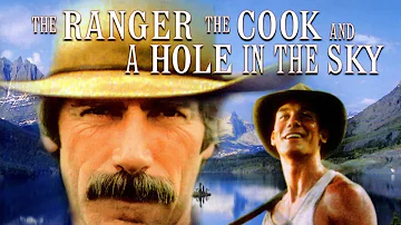 The Ranger, The Cook and a Hole in the Sky | FULL MOVIE | Sam Elliot, Jerry O'Connell