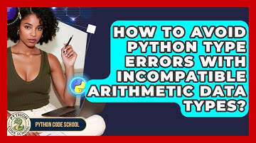 How To Avoid Python Type Errors With Incompatible Arithmetic Data Types? - Python Code School