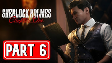 SHERLOCK HOLMES CHAPTER ONE gameplay walkthrough part 6