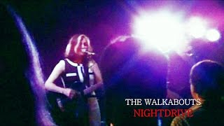 The Walkabouts - Nightdrive (Live 2012)