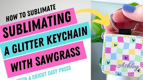 How to sublimate  leather glitter keychains using the Sawgrass system